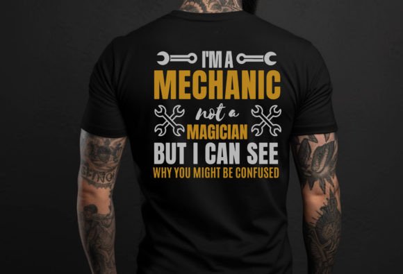 Funny I'm a Mechanic Not a Magician Auto Design Review