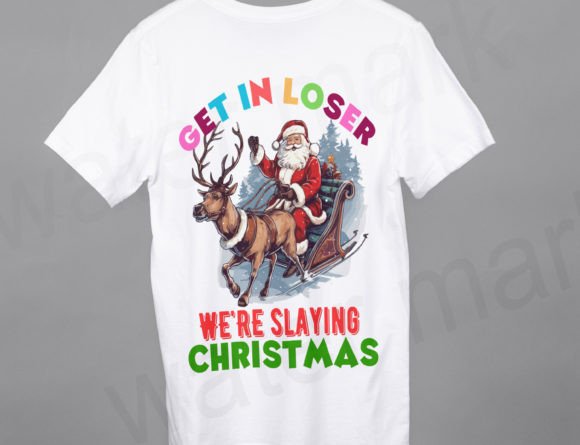 Get in Loser We're Slaying Christmas Png