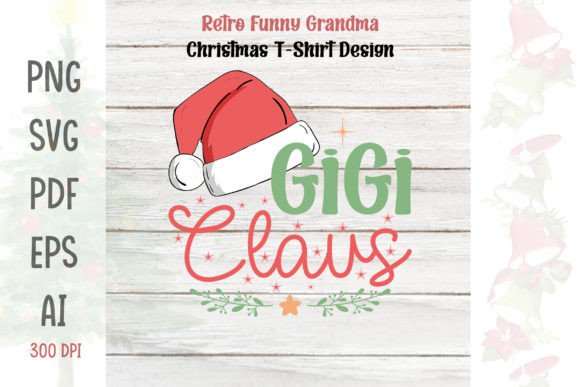 Gigi Claus Christmas Funny Grandma